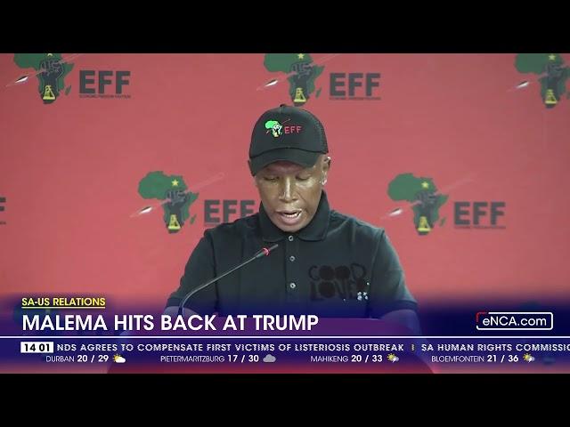 SA-US Relations | Malema hits back at Trump