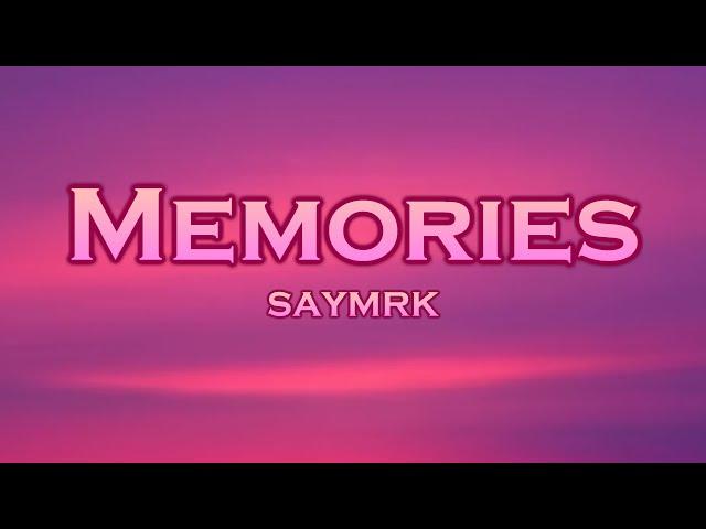 SAYMRK - Memories (Lyrics) feat. Stayer, Britt