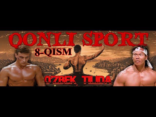 QONLI SPORT JANKLOD VANDAM - KINO UZ TARJIMA (8-QISM)