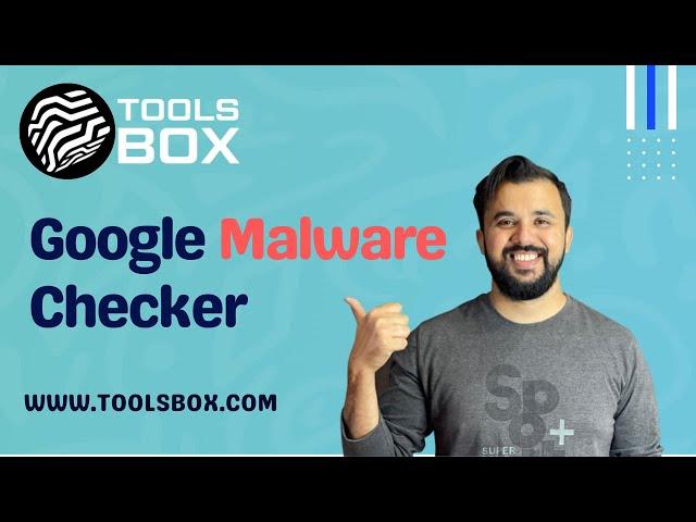 How To Use Google Malware Checker | WWW.TOOLSBOX.COM