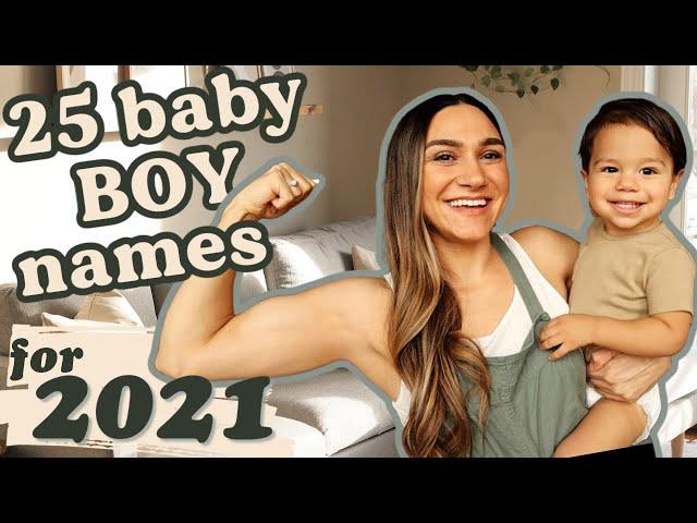 25 Strong + Handsome Baby Boy Names we LOVED + ALMOST Used | Baby Boy Names for 2021