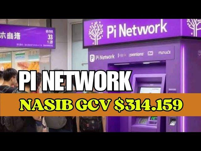 Nasib GCV $314.159 Pi Coin  Pasca Open Mainnett‼️Pi Network Terbaru Hari ini