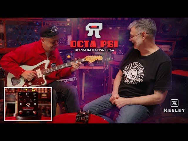 Octa Psi Transfigurating Fuzz Demo | Featuring Aaron and Robert | Keeley Electronics