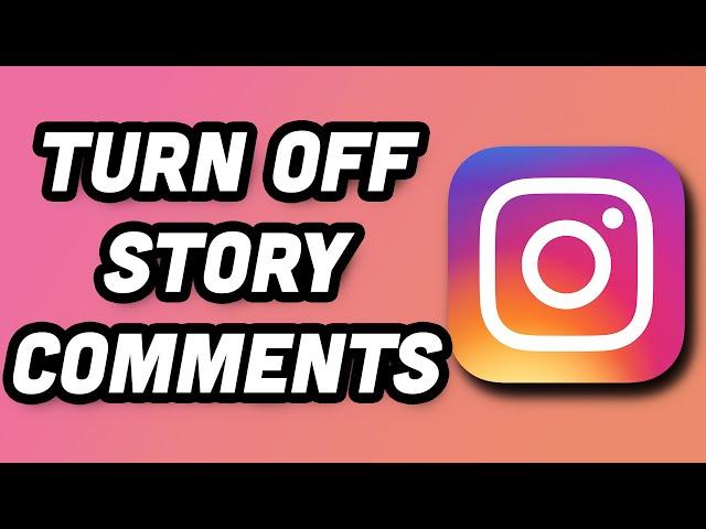 How To Turn Off Instagram Story Comments 2024 | How To Disable Instagram Story Comments 2024