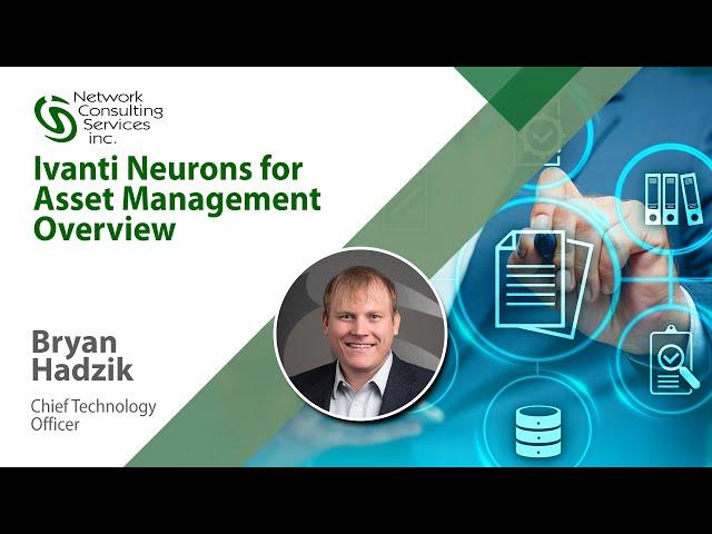 NCSi Overview:  Ivanti Neurons for ITAM