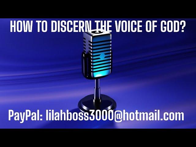 HOW TO DISCERN THE VOICE OF GOD?