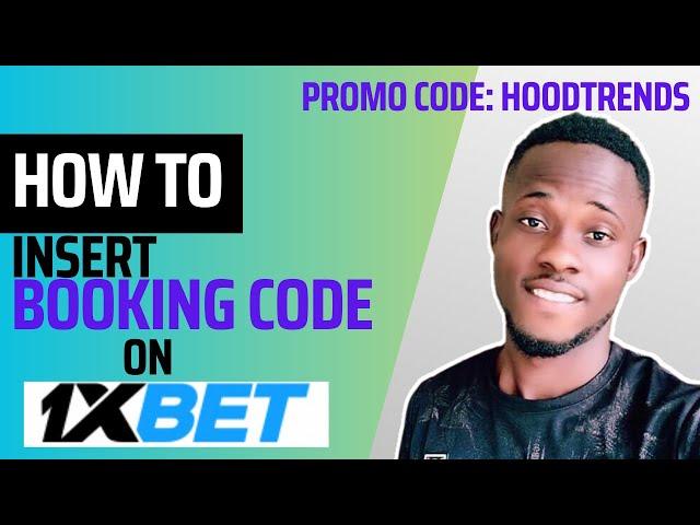 How To Insert Booking Code On 1XBET