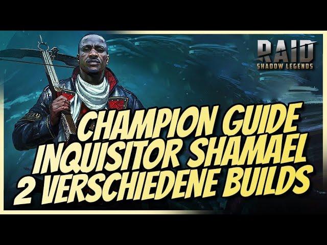 Raid: Shadow Legends | Inquisitor Shamael - Top Epic - Champion Guide - 2 verschiedene Builds