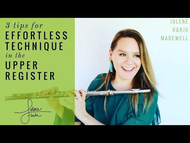 3 Tips for Effortless Technique in the Upper Register | JoleneFlute