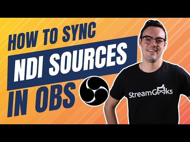 How to Sync NDI Audio & Camera Sources in OBS