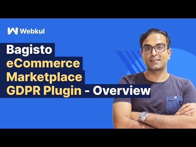 Bagisto eCommerce Marketplace GDPR Plugin - Overview