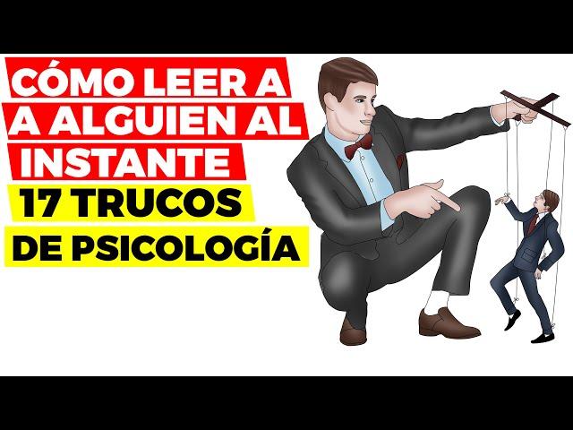 CÓMO LEER A ALGUIEN AL INSTANTE: 17 trucos de la psicología que puedes usar para tu beneficio