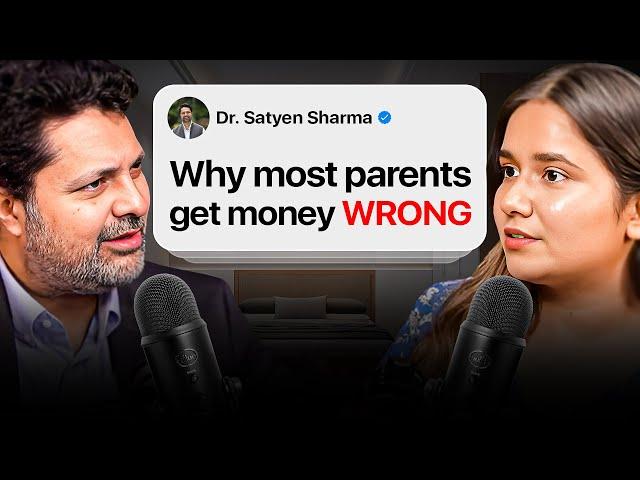Money, Mind & Parenthood: Dr. Satyen Sharma’s Life-Changing Advice for Parents!