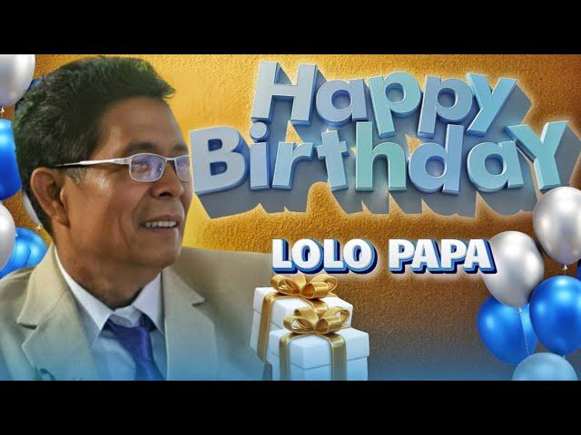 Happy Birthday Lolo Papa! | Akala Nya Wala Syang Handa