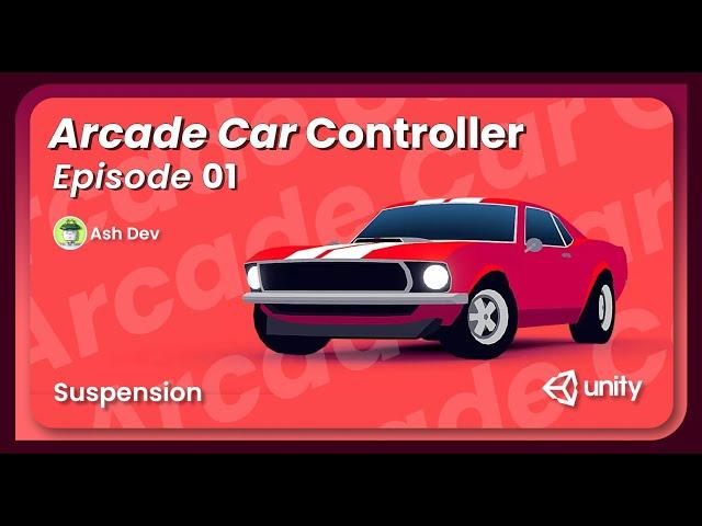 Arcade Car Controller Part 1 | Suspension tutorial Unity | AshDev