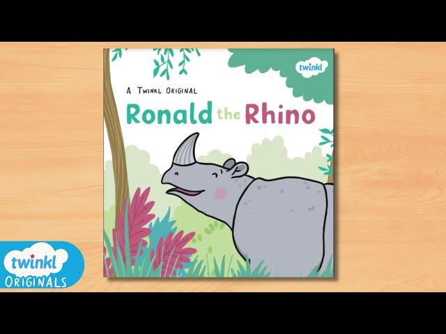 Ronald the Rhino | Twinkl Originals Children's Book Reading