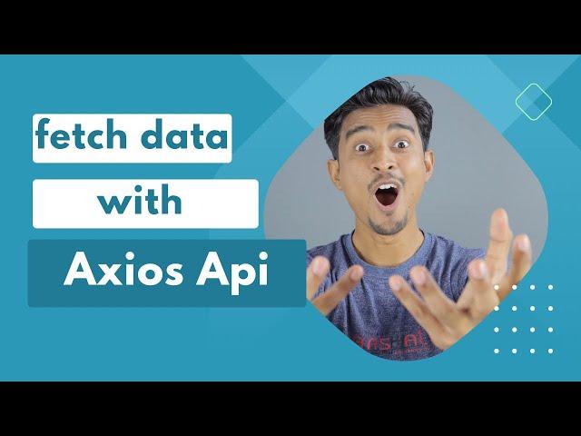 Using Axios API to Request data from an API Endpoint