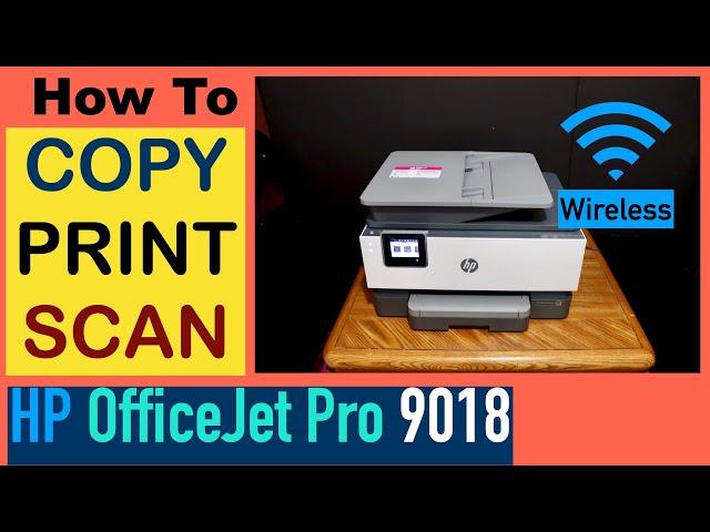 How to Copy, Print, Scan with HP OfficeJet Pro 9018 Printer, Review ?