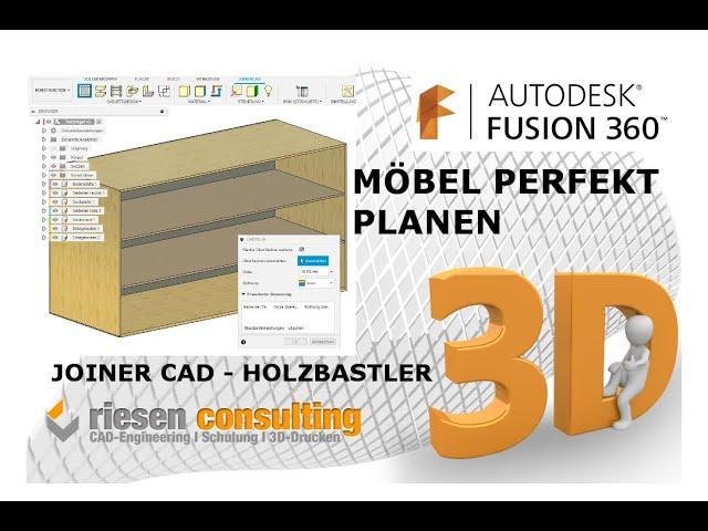 Fusion 360 - JoinerCAD Möbel Holz Schreiner Woodworking Holzbastler Deutsch Tutorial Schulung