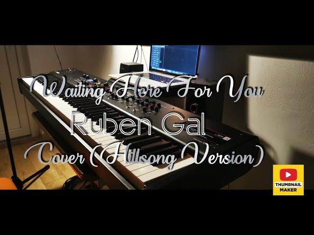 Ruben Gal - Waiting Here For You - Cover (Hillsong Version) Yamaha CP88