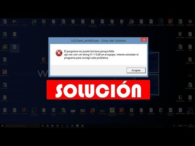 SOLUCIÓN - El programa no puede iniciarse porque falta api-ms-win-crt-runtime-l1-1-0.dll