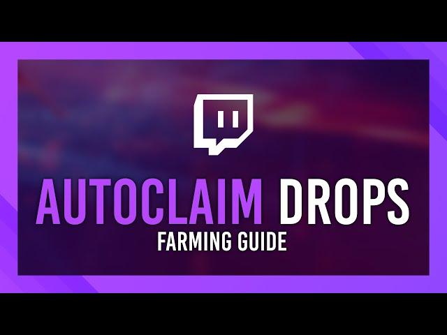 Automatically claim Twitch Drops/Channel Points GUIDE 2024