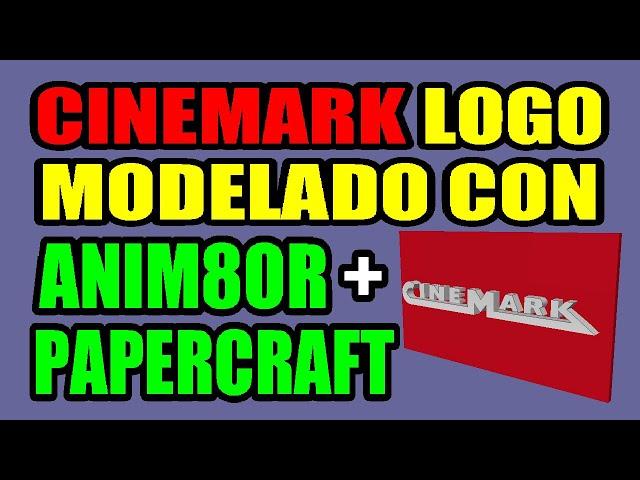 CINEMARK LOGO modelado con ANIM8OR + PAPERCRAFT descargar PROPS PDO