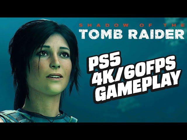 16 Minutes Of Shadow Of The Tomb Raider PS5 Enhanced Gameplay (4K/60FPS)