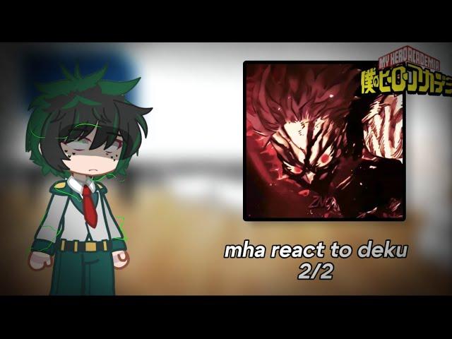 mha react to deku | 2/2 | manga spoilers | angst(?) | /