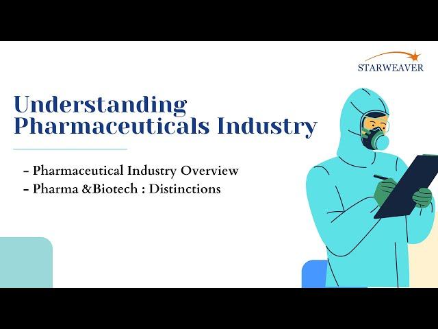 Pharmaceutical Industry Overview | Pharma and Biotech: Distinctions |  Understanding Pharmaceuticals