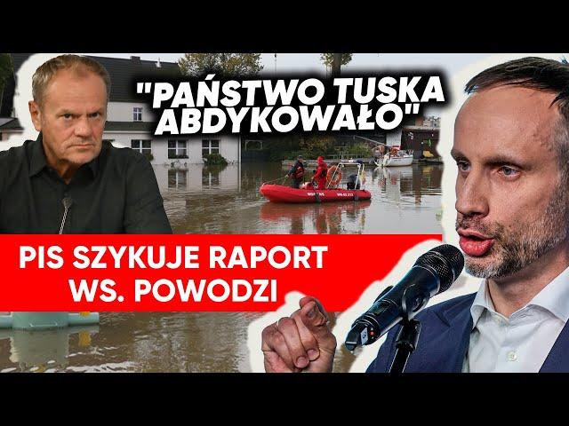 "Tusk był ostrzegany 100-razy". PiS szykuje raport. Kowalski: 13 września zbagatelizował powódź