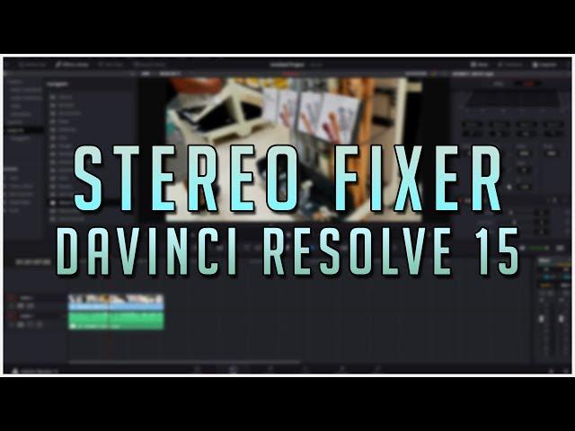 DaVinci Resolve 15 Tutorial - How to Fix Stereo Audio