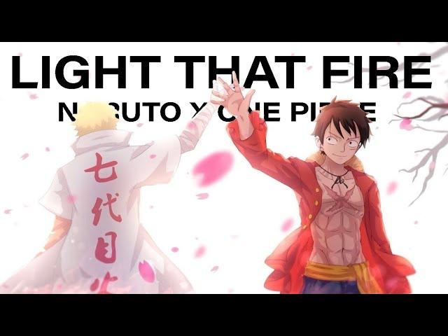 Naruto x One Piece [AMV] - Light That Fire