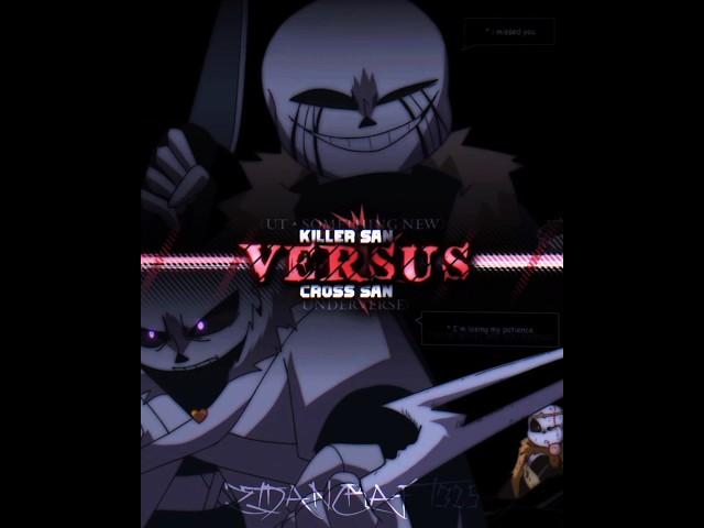 Killer Sans vs Cross Sans || #edit #edits #underverse #killersans #crosssans