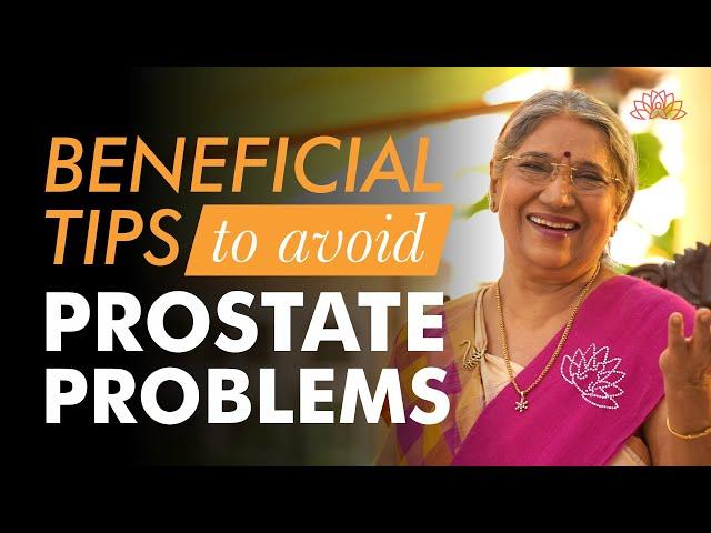 Ways to prevent prostate problems | Dr. Hansaji Yogendra