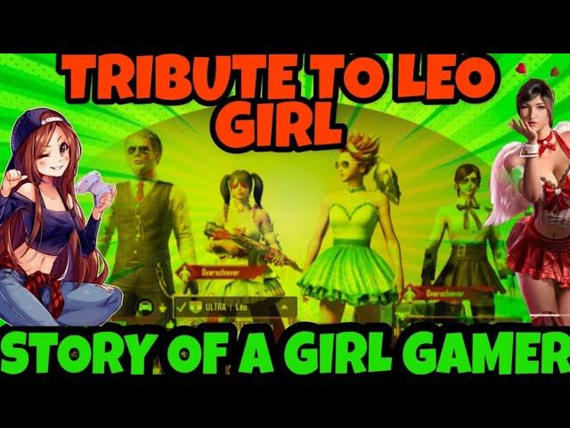 Leo Girl Gaming | Tribute to LeoGirlGaming |  tribute to Girl Gamers | Pubg girl | pubg girl gamers