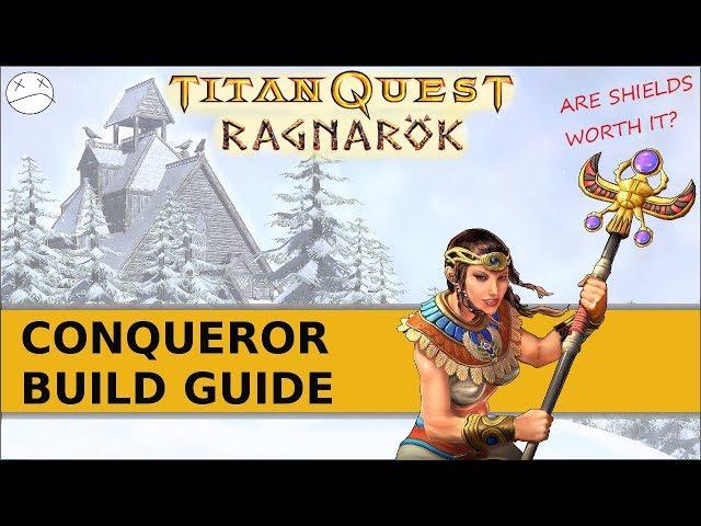 Titan Quest: Ragnarok Build Guide - Conqueror (Are Shields Worth It?)