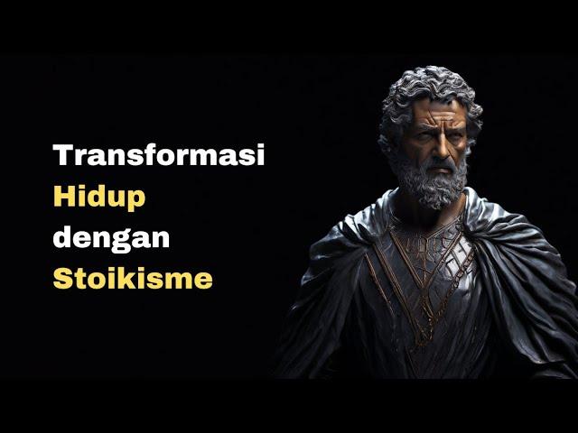 7 Pelajaran Hidup Yg Akan Mengubah Jalan Hidupmu Selamanya | Filsafat Stoikisme