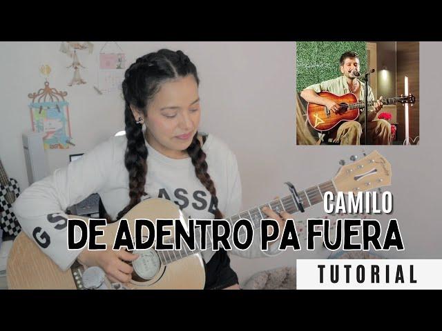 De Adentro Pa Afuera - Camilo - Tutorial Guitarra