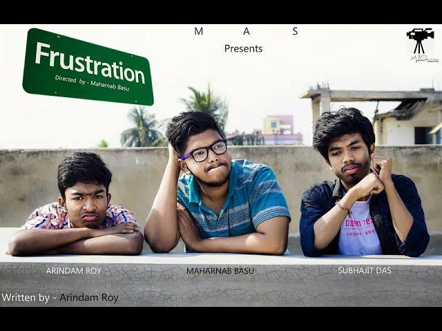 Frustration -MAS PRODUCTION- Funny short film (Ft. Biswajit Howladar)