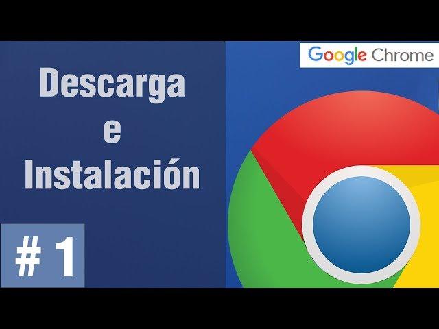 Como descargar e instalar Google Chrome en Windows paso a paso