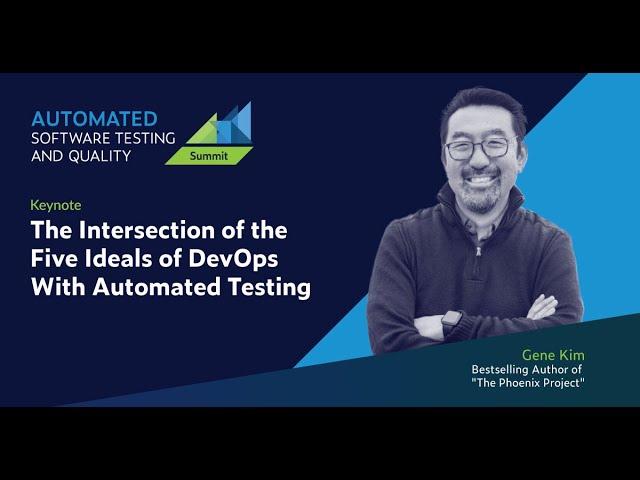 The Intersection of the Five Ideals of DevOps With Automated Testing | ASTQ 2022