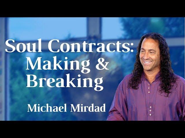 Soul Contracts: Making Them and Breaking Them