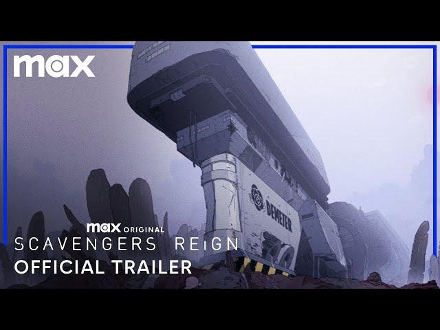 Scavengers Reign | Official Trailer | Max