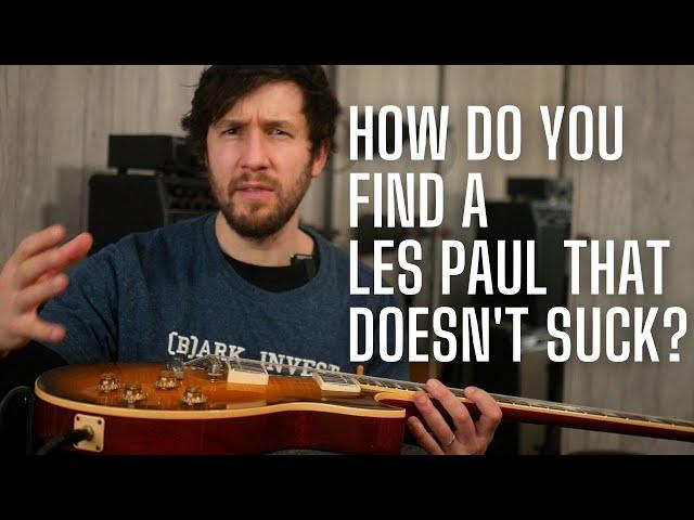 Buying a Gibson Les Paul Shouldn't be THIS Difficult