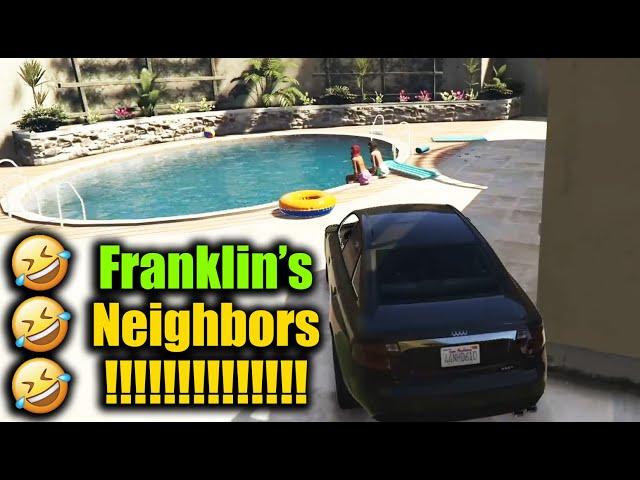 GTA V - What Happens When Franklin Is Your Neighbor !