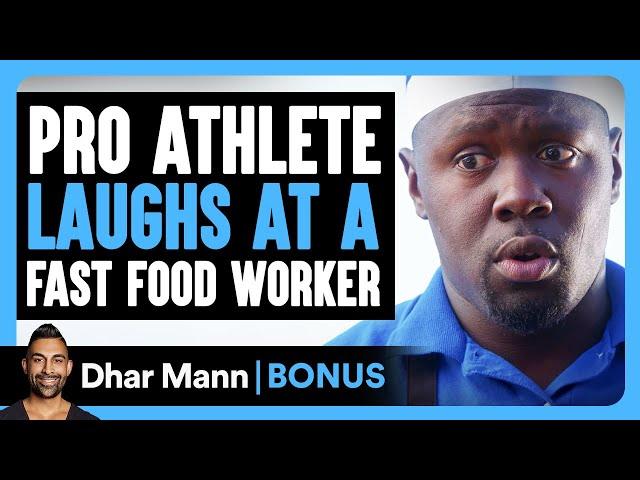 PRO ATHLETE Laughs At A FAST FOOD WORKER | Dhar Mann Bonus!