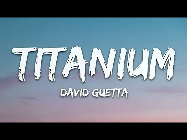 David Guetta - TITANIUM Lyrics