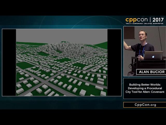 CppCon 2017: Alan Bucior “Building Better Worlds: Developing a Procedural City Tool for Alien...”