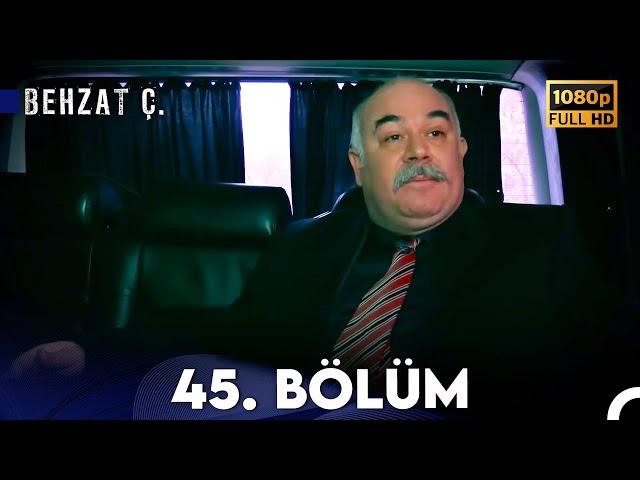 Behzat Ç. - 45. Bölüm HD